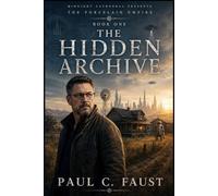 THE PORCELAIN EMPIRE: THE HIDDEN ARCHIVE: 1