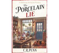 The Porcelain Lie: A Slow Burn Small Town Cozy Mystery with a Female Amateur Sleuth and a Bloodhound (A Holloway Antiques Mystery Book 2)