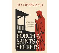 The Porch of Saints and Secrets: Where Saints Watch and Secrets Rise