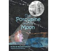 The Porcupine and the Moon