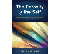 The Porosity of the Self : Husserl's Philosophy of Self and Personhood