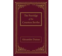 The Porridge of the Countess Berthe
