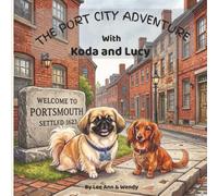 The Port City Adventure with Koda and Lucy