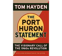 The Port Huron Statement: The Vision Call of the 1960s Revolution