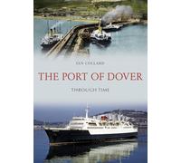 The Port of Dover Through Time
