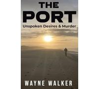 The Port: Unspoken Desires & Murder