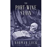 The Port-Wine Stain (The American Novels)