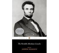 The Portable Abraham Lincoln (Penguin Classics)