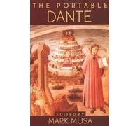The Portable Dante: The Divine Comedy, Trans.Laurence Binyon; La Vita Nuova, Trans. D.G.Rossetti (Viking Portable Library S.)