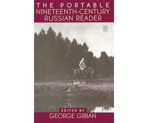 The Portable Nineteenth-Century Russian Reader (Portable Library)