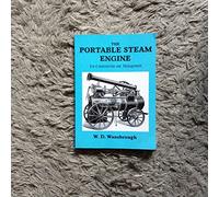 The Portable Steam Engine: Its Construction and Management (Past Masters Series)