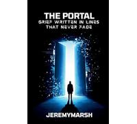 The Portal: Grief Written in Lines That Never Fades