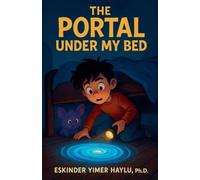 The Portal Under My Bed