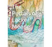 The Portals of Locke Meade