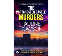 THE PORTCHESTER CASTLE MURDERS a gripping crime thriller full of twists (Solent Murder Mystery)
