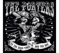 The Porters – To the Good Times and the Bad – 2LP Vinyl – Cargo Records