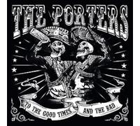 The Porters - To The Good Times And The Bad