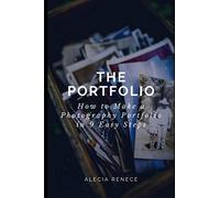 The Portfolio: How To Build a Photography Portfolio in 9 Easy Steps From Scratch