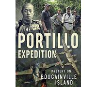 The Portillo Expedition: Mystery on Bougainville Island