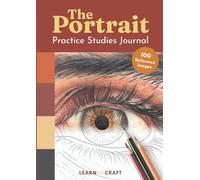 The Portrait Art Practice Studies Journal | 100 Mini Studies for Colored Pencil, Marker and Pastel Artists, Coloring Book