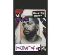 The Portrait of a King: Letter to My Future Son (Dream Kings-Creative Writing and Universal Thinking)
