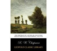 The portrait of a scholar and other essays written in Macedonia, 1916-1918