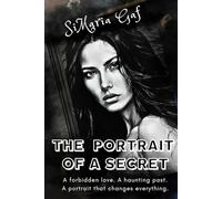 The Portrait of a Secret: A gripping romantic suspense novel of forbidden love, obsession, and buried secrets