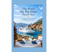 The Ports the Big Ships Never See: A Traveler's Practical Guide to Windstar Cruises