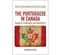 The Portuguese in Canada: Diasporic Challenges and Adjustment