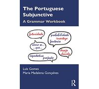 The Portuguese Subjunctive: A Grammar Workbook
