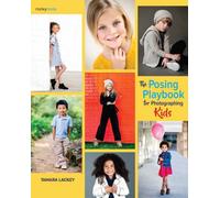 The Posing Playbook for Photographing Kids
