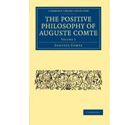 The Positive Philosophy of Auguste Comte: Volume 2 (Cambridge Library Collection - Science and Religion)
