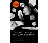 The Positive Psychology of Laughter and Humour