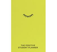 The Positive Student Planner