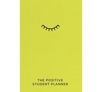 The Positive Student Planner (Positive Planners)