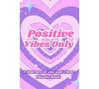 The Positive Vibes Puzzle Book: A Journey of Joy and Cheer: Word Search Puzzle Book