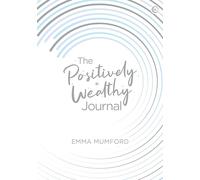 The Positively Wealthy Journal
