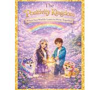 The Positivity Kingdom: When Two World Learn to Shine Together