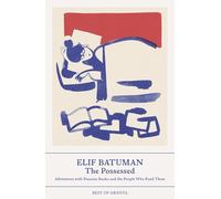 The Possessed: Adventures with Russian Books and the People Who Read Them (Best of Granta)