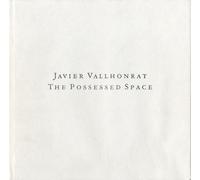 The Possessed Space by Javier Vallhonrat (1998-07-23)