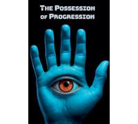 The Possession of Progression
