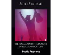 The Possession of the Demons of Fame and Fortune: Poetic Prophecy