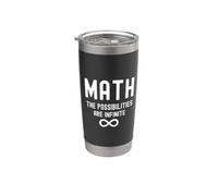 The Possibilities are Infinite - Math Humor, Funny Math Stainless Steel Insulated Tumbler
