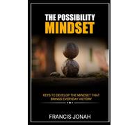 The Possibility Mindset: ExtraOrdinary Keys To Develop The Mindset That Brings Everyday Christian Victory (Word Power)