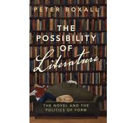 The Possibility of Literature – The Novel and the Politics of Form – Cambridge University Press
