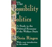 The Possibility of Politics: A Study in the Political Economy of the Welfare State