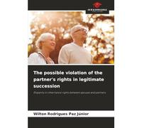 The possible violation of the partner's rights in legitimate succession: Disparity in inheritance rights between spouses and partners