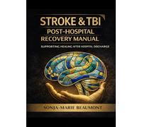 THE POST - HOSPITAL MANUAL: Book 4 , Your First 14 days Home: 6 (HEADFIRST REHAB)