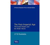 The Post-Imperial Age – International Relations Since 1945 – A History in Two Volumes
