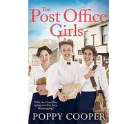 The Post Office Girls: Book One in a heartwarming and uplifting new wartime saga series